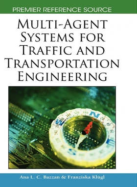 按需印刷不退不换Multi-Agent Systems for Traffic and Transportation Engineering[9781605662268]