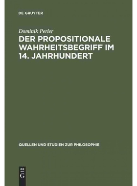 按需印刷不退不换德语Der propositionale Wahrheitsbegriff im 14. Jahrhundert:[9783110134155]