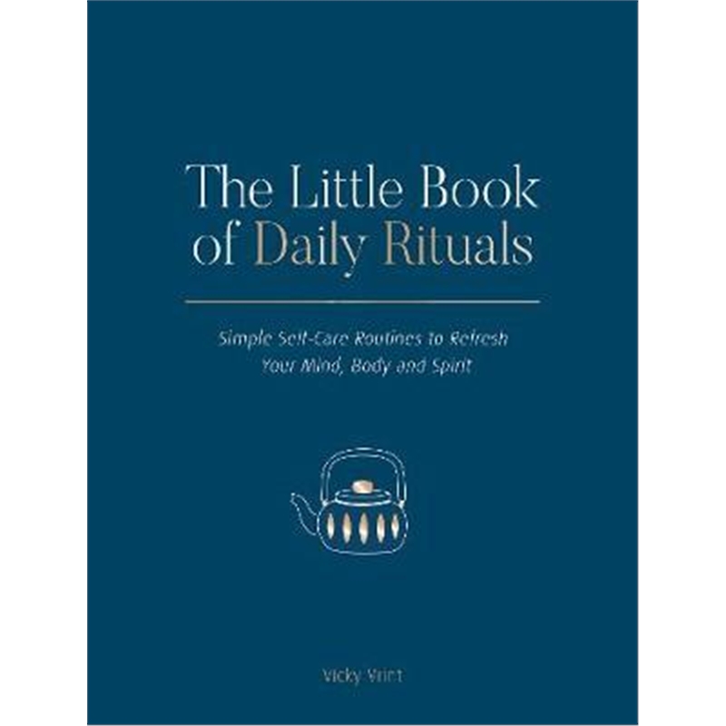 预订The Little Book of Daily Rituals:Simple Self-Care Routines to Refresh Your Mind, Body and Spirit