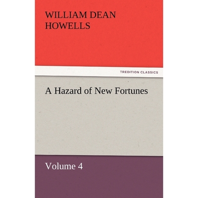 按需印刷A Hazard of New Fortunes - Volume 4[9783842451971]