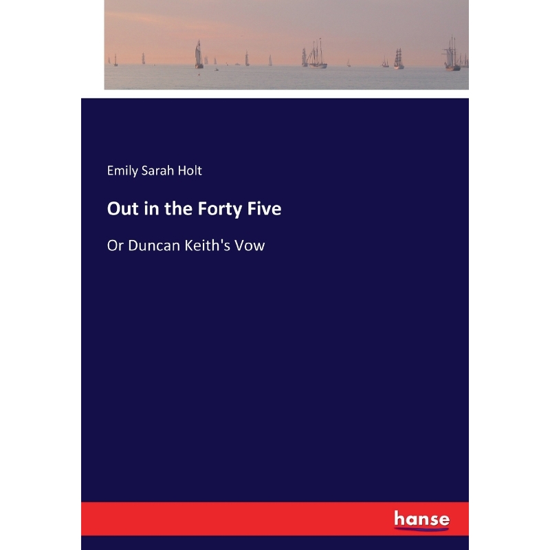 按需印刷Out in the Forty Five[9783337267414] 书籍/杂志/报纸 文学小说类原版书 原图主图