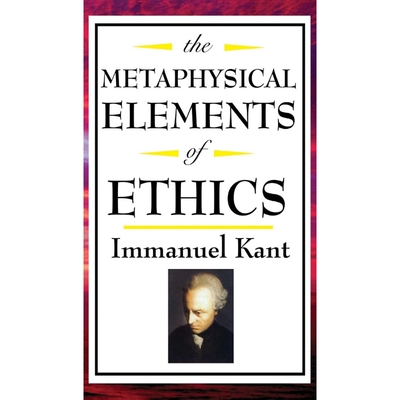 按需印刷不退不换The Metaphysical Elements of Ethics[9781515436843]