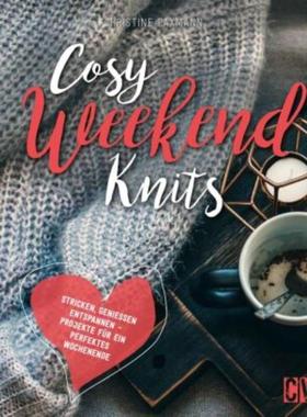 预订【德语】 Cosy Weekend Knits:Stricken, Genießen, Entspannen -  Projekte für ein per