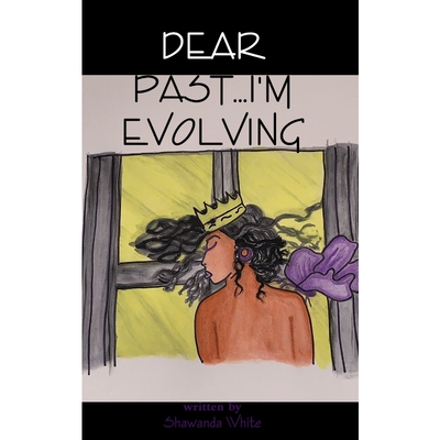 按需印刷Dear Past...I'm Evolving[9780359842988]