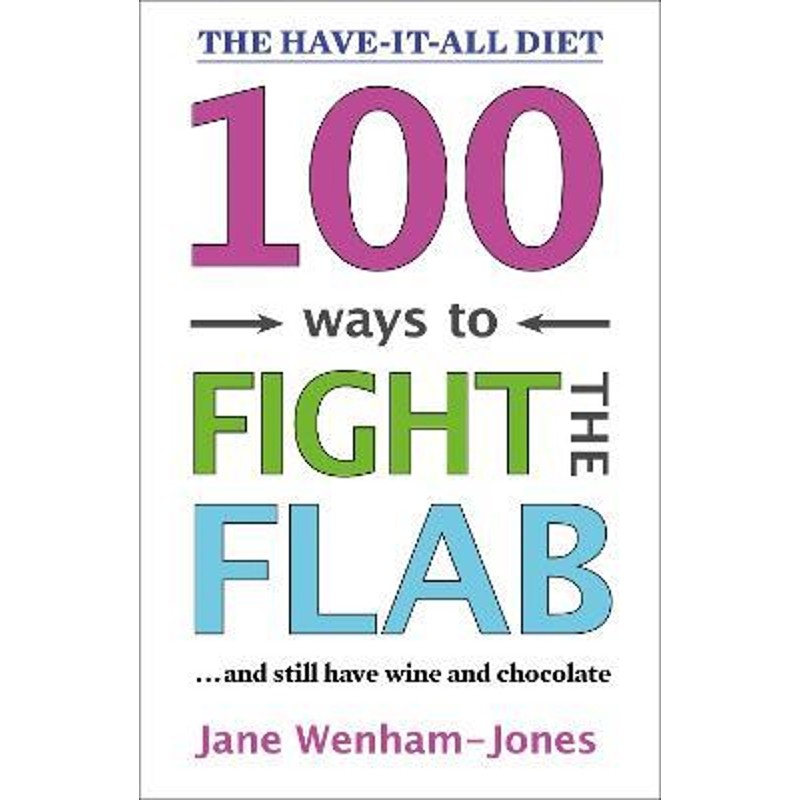 预订100 ways to fight the flab:the have-it-all diet