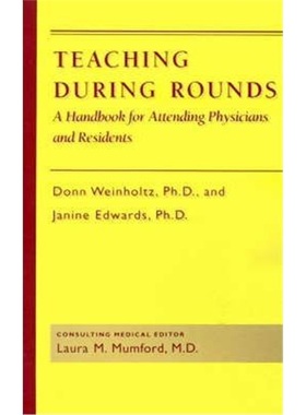按需印刷Teaching during Rounds:A Handbook for Attending Physicians and Residents[9780801843518]