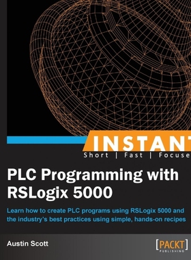 按需印刷Instant PLC Programming with RSLogix 5000[9781849698443]