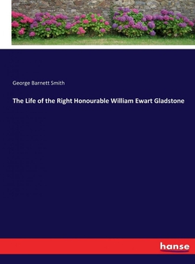 按需印刷不退不换The Life of the Right Honourable William Ewart Gladstone[9783337333164]