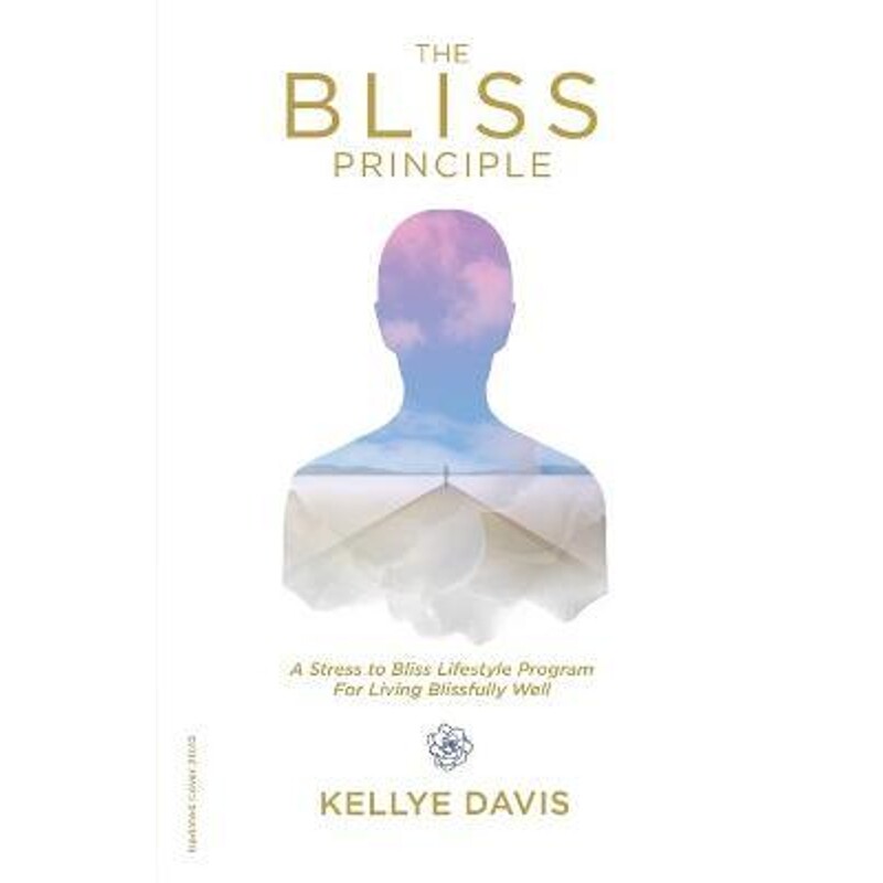 预订不退不换The Bliss Principle Updated Edition:A Stress to Bliss Lifestyle Program for Living Blissfully Well: