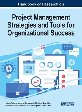 按需印刷不退不换Handbook of Research on Project Management Strategies and Tools for Organizational Success[9781799819349