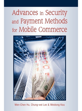 按需印刷不退不换Advances in Security and Payment Methods for Mobile Commerce[9781591403456]