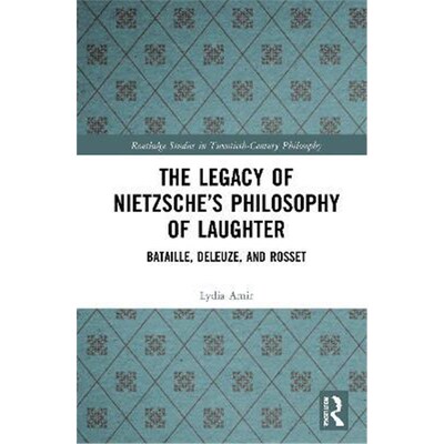 按需印刷The Legacy of Nietzsche's Philosophy of Laughter:Bataille, Deleuze, and Rosset[9781138584280]