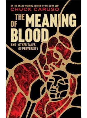预订不退不换The Meaning of Blood:and Other Tales of Perversity