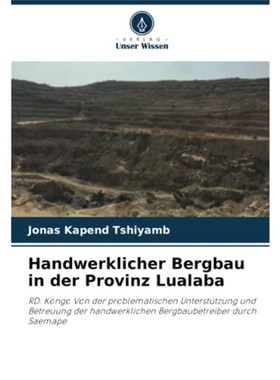 预订【德语】 Handwerklicher Bergbau in der Provinz Lualaba:RD. Kongo Von der problematischen Unterstützung und Betreuun
