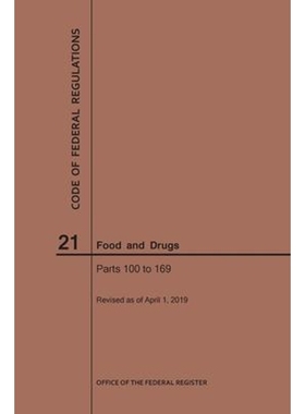 按需印刷Code of Federal Regulations Title 21, Food and Drugs, Parts 100-169, 2019[9781640245549]
