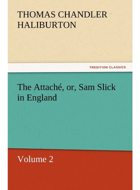 按需印刷不退不换The Attache, Or, Sam Slick in England[9783842431942]