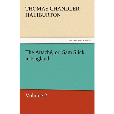 按需印刷不退不换The Attache, Or, Sam Slick in England[9783842431942]