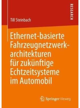 预订【德语】 Ethernet-basierte Fahrzeugnetzwerkarchitekturen für zukünftige Echtzeitsysteme im A