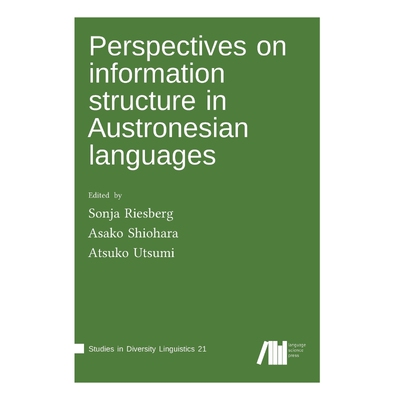 按需印刷Perspectives on information structure in Austronesian languages[9783961101092]