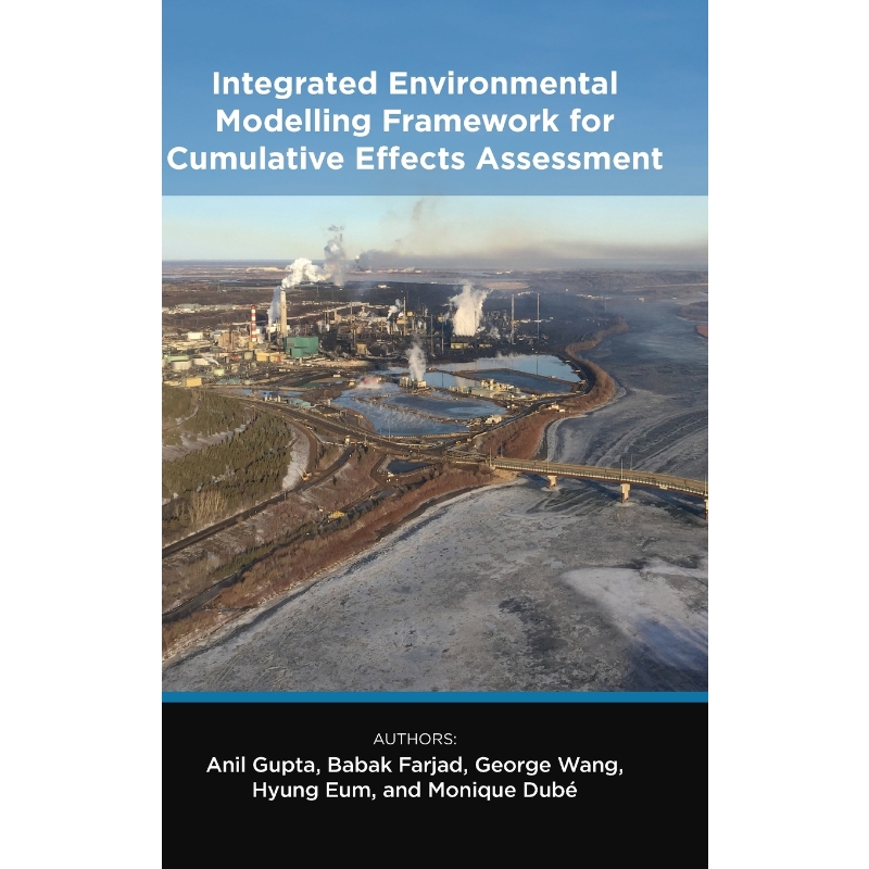 按需印刷Integrated Environmental Modelling Framework for Cumulative Effects Assessment[9781773852140]