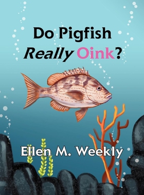 按需印刷Do Pigfish Really Oink?[9781456899097]