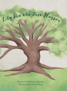 按需印刷Lily Bee the Tree Hugger[9781329250499]