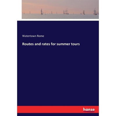 按需印刷Routes and rates for summer tours[9783337145460]
