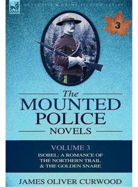 按需印刷不退不换 The Mounted Police Novels:Volume 3-Isobel: A Ro