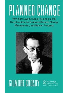 按需印刷 Planned Change:Why Kurt Lewin's Social Science is S
