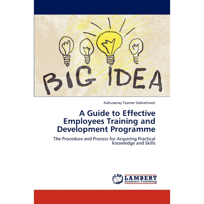 按需印刷A Guide to Effective Employees Training and Development Programme[9783846587775]