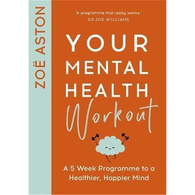 预订Your Mental Health Workout:A 5 Week Programme to a Healthier, Happier Mind