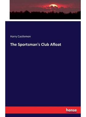 按需印刷The Sportsman's Club Afloat[9783742898692]