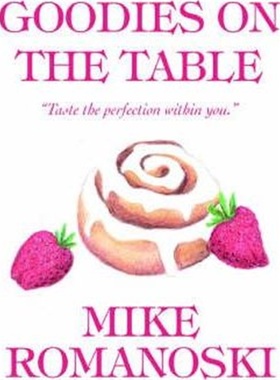 按需印刷Goodies on the Table:Taste the perfection within you.[9780595379033]