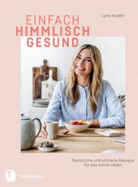 预订【德语】 Einfach himmlisch gesund:Natürliche und schnelle Rezepte für das echte Le