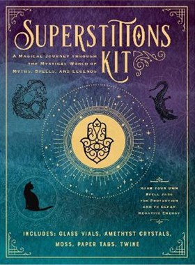 预订Superstitions Kit:A Magical Journey through the Mystical World of Myths, Spells, and Legends