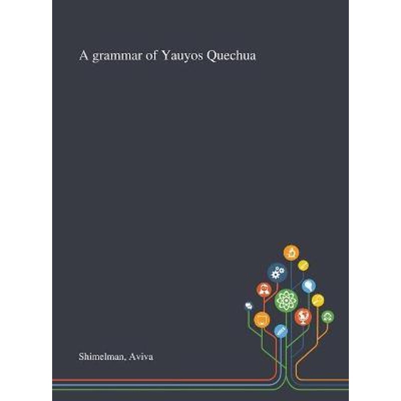 按需印刷不退不换A Grammar of Yauyos Quechua[9781013287879]