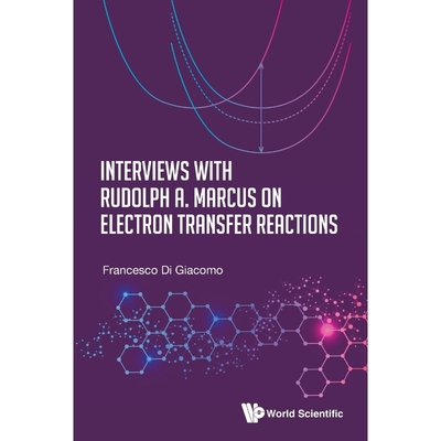 按需印刷Interviews with Rudolph A Marcus on Electron Transfer Reactions[9789811218248]