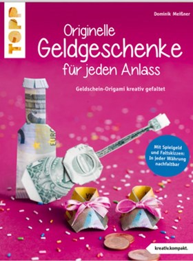 预订【德语】Originelle Geldgeschenke für jeden Anlass (kreativ.kompakt):Geldschein-Origami