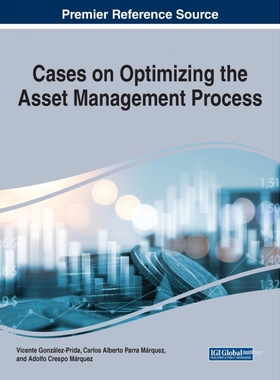 按需印刷Cases on Optimizing the Asset Management Process[9781799879435]