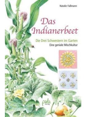 预订【德语】 Das Indianerbeet:Die Drei Schwestern im Garten. Eine geniale Mischkultur
