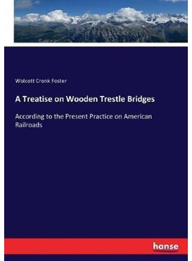 按需印刷A Treatise on Wooden Trestle Bridges[9783744666770]