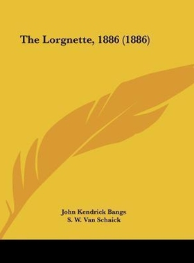 按需印刷The Lorgnette, 1886 (1886)[9781120900012]