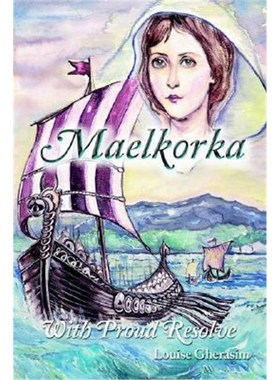 按需印刷Maelkorka: with Proud Resolve[9781410778093]