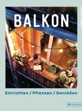 预订【德语】 Balkon. Groen, sfeervol en duurzaam: