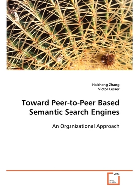 按需印刷不退不换Toward Peer-to-Peer Based Semantic Search Engines[9783639084795]