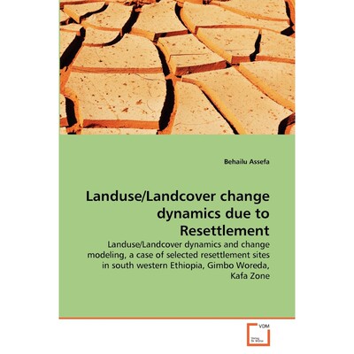 按需印刷Landuse/Landcover change dynamics due to Resettlement[9783639378306]