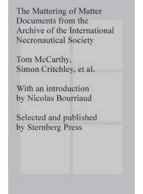 预订The Mattering of Matter - Documents from the Archive of the International Necronautical Society