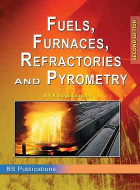按需印刷Fuels, Furnaces, Refractories and Pyrometry[9789352300686]