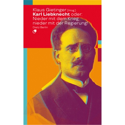 预订【德语】 Karl Liebknecht oder: Nieder mit dem Krieg, nieder mit der Regierung![9783320023874]