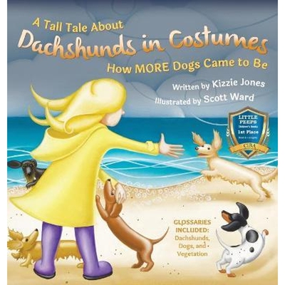 按需印刷不退不换A Tall Tale About Dachshunds in Costumes (Hard Cover):How MORE Dogs Came to Be (Tall Tales # 3)[97819475